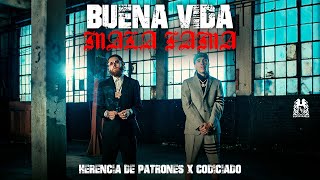 Herencia de Patrones x Codiciado quotBuena Vida Mala Famaquot VIDEO OFICIAL [upl. by Nosned]