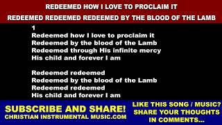 Redeemed How I Love To Proclaim It  Redeemed Redeemed Redeemed By The Blood Of The Lamb [upl. by Adebayo220]