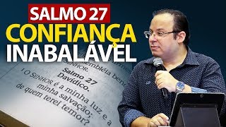 Salmo 27  A confiança na proteção de Deus Bíblia nvi Felipe Seabra [upl. by Aitret]