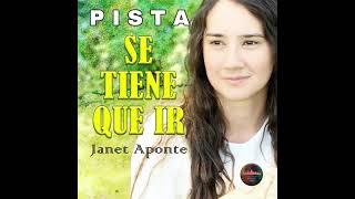 PISTA SE TIENE QUE IR JANET APONTE 2021 [upl. by Rintoul234]