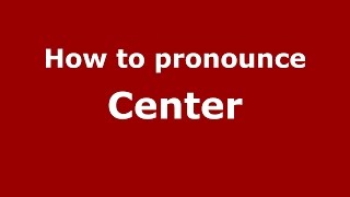 How to pronounce Center American EnglishUS  PronounceNamescom [upl. by Lukasz]