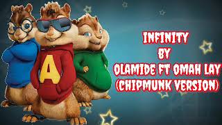 Olamide  Infinity Chipmunk Version Ft Omah lay [upl. by Manon]