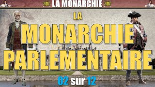 Monarchie  02 La monarchie parlementaire [upl. by Tterag]