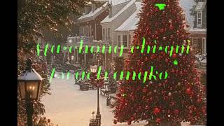 machong chiginni  Christmas 🎄🎄 song [upl. by Atilal]