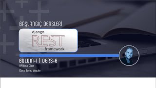 Django Restframework Bölüm 1 Ders  6 APIView Class [upl. by Dilan]