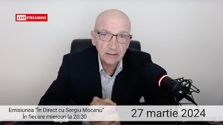 Emisiunea „În direct cu Sergiu Mocanu” din 27 martie 2024 [upl. by Keynes]