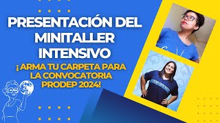 🚨Lo que necesitas saber esto para ingresar la prodep 📣📣Minitaller intensivo PRODEP 2024 presentación [upl. by Deach]