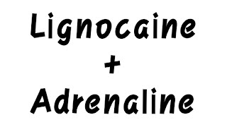 Lignocaine  Adrenaline  Pharmacology [upl. by Hayifas]