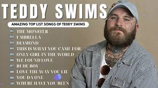 Teddy Swims 2024  Teddy Swims Greatest Hits Full Album  Teddy Swims Collection [upl. by Assyral]