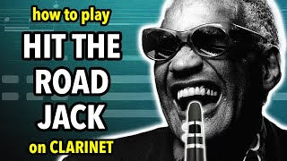 How to play Hit The Road Jack on Clarinet  Clarified [upl. by Lrub]