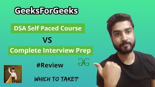 GeeksForGeeks DSA Self Paced vs Complete Interview Preparation Course [upl. by Wartow128]