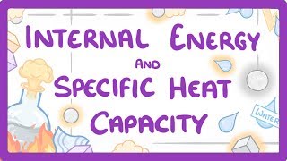 GCSE Physics  Internal Energy and Specific Heat Capacity 28 [upl. by Ethban]