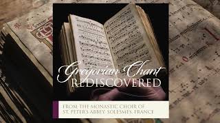 “Gregorian Chant Rediscovered” from The Monastic Choir of St Peters Abbey of Solesmes [upl. by Pastelki]