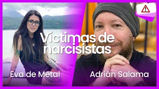 Víctimas de narcisistas con EvaDeMetal [upl. by Pillihp213]