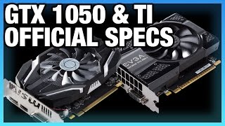 GTX 1050 amp GTX 1050 Ti Official Specs Price Release Date [upl. by Yuht184]