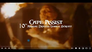 10th Annual Cape Assist Endless Summer Benefit [upl. by Briggs]