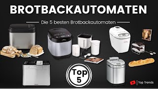 Die 5 Besten Brotbackautomaten  Top 5 Brotbackautomaten [upl. by Sheppard287]