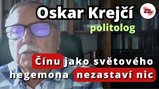 Oskar Krejčí Čínu jako globálního lídra nelze ignorovat ani přeprat Musíme s ní spolupracovat [upl. by Adna]