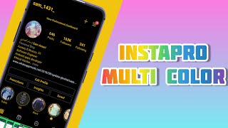 Instagram Pro Latest Version v790  InstaPro Multi Color [upl. by Sterner]