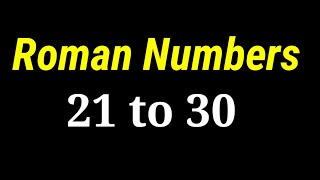 Roman Numbers 21 to 30 [upl. by Ahsekad]