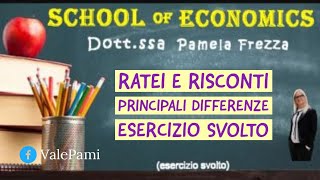 RATEI E RISCONTI PRINCIPALI DIFFERENZE ESERCIZIO SVOLTO [upl. by Sari693]