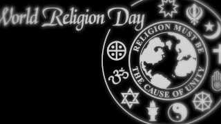 World Religion Day [upl. by Brothers645]