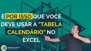 É por isso que você deve usar a “tabela calendário” no Excel [upl. by Bruis418]