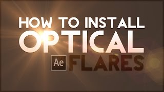 Download And Install Optical Flares For After Effects [upl. by Enyala641]