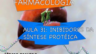 Curso de Farmacologia Aula 31  Inibidores da sintese proteica parte II [upl. by Melar]