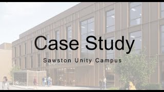 Sawston Unity Campus  Case Study [upl. by Nolly]