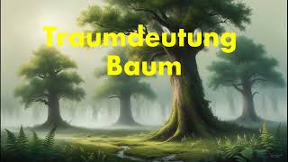 baum im traum deuten  was bedeutet es einen baum im traum zu sehen  traumdeutung  traumsymbol [upl. by Rosecan]