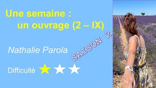 Une semaine un ouvrage  2  IX  Nathalie PAROLA [upl. by Adnuahsar393]