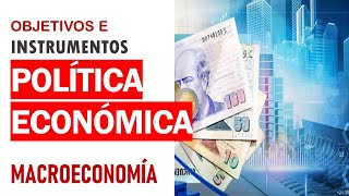 ¿Qué es la política económica sus objetivos e instrumentos [upl. by Muhcon]