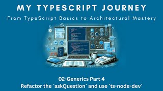 বাংলায় My TypeScript Journey 02Generics Part 4  Refactor the askQuestion and use tsnodedev [upl. by Hackathorn436]