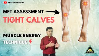 MET ASSESSMENT FOR TIGHT CALF MUSCLES  MUSCLE ENERGY TECHNIQUES [upl. by Dagley]