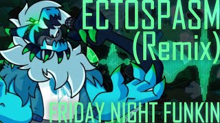 Ectospasm REMIXCOVER Friday Night Funkin [upl. by Leile153]