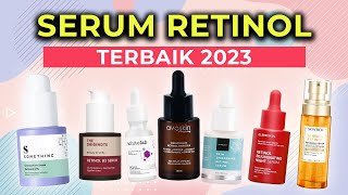 SOLUSI WAJAH MULUS CERAH 7 REKOMENDASI SERUM RETINOL TERBAIK [upl. by Syah]