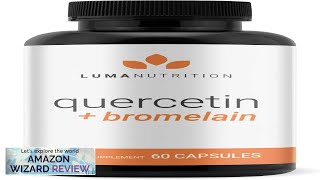 Luma Nutrition Quercetin 500mg Quercetin with Bromelain Powerful Quercetin Review [upl. by Tatum890]