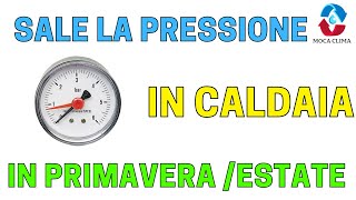 La pressione della caldaia sale da sola senza accendere i riscaldamenti e perde acqua perche [upl. by Amari506]