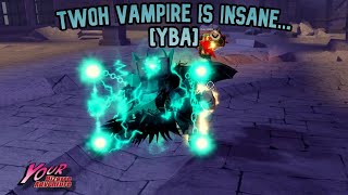 YBA Twoh vamp is INSANE [upl. by Urbano]