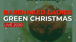 Barenaked Ladies  Green Christmas Live Official Audio [upl. by Seuguh]