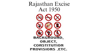 Rajasthan Excise Act 1950  Historical background Object  Constitution Provisions Implementation [upl. by Cymbre88]