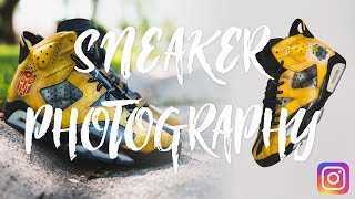 HOW TO BETTER YOUR SNEAKER PHOTOS [upl. by Nelie]