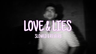 Jass Manak  Love amp Lies Slowed  Reverb Lofi Songs 2024 [upl. by Ikkela]