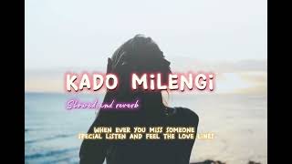 KadoMilengiSlowedampReverbfeel lovelines musicabidpad5568 [upl. by Glynn]