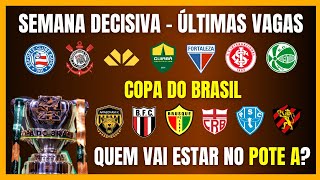 COPA DO BRASIL  ÚLTIMAS VAGAS  POTES DO SORTEIO [upl. by Accebor]