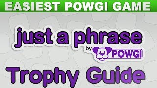 Just a Phrase by POWGI Trophy Guide  Easiest POWGI Game  PS4 amp Vita Trophy Guide  Crossbuy [upl. by Bussy]