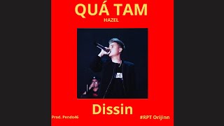 HAZEL  QUÁ TAM Dissin RPT ORIJINN ROUND 2  Audio Lyrics [upl. by Lamrert369]