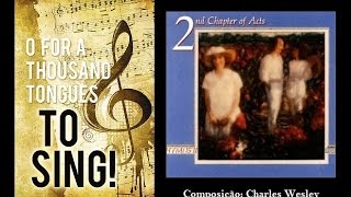 O For A Thousand Tongues To Sing ♫ LETRA ♪ 2nd Chapter Of Acts 𝄞 Charles Wesley 𓏢 John Wesley [upl. by Korman628]