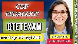 CTET DecJan 202425 CDP PEDAGOGY Class 02 By Ideal of Himanshi Singh [upl. by Leohcin715]